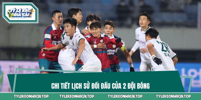 Chi tiết lịch sử đối đầu của 2 đội bóng
