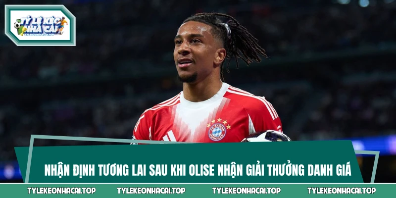 Nhận định tương lai sau khi Olise nhận giải thưởng danh giá