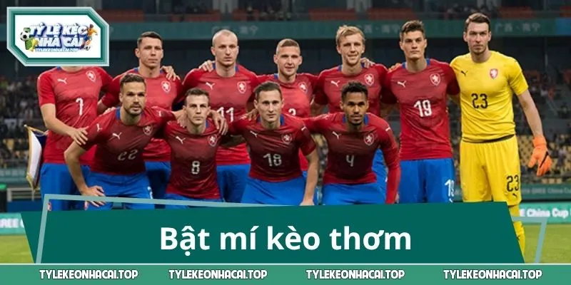 Bật mí kèo thơm trong trận CH Séc vs Mexico
