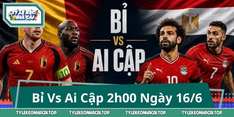 Bỉ Vs Ai Cập 2h00 Ngày 16/6: Đại Diện Châu Âu Có Thể Áp Đảo?
