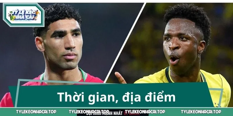 Thời gian, địa điểm và những thông tin đáng chú ý