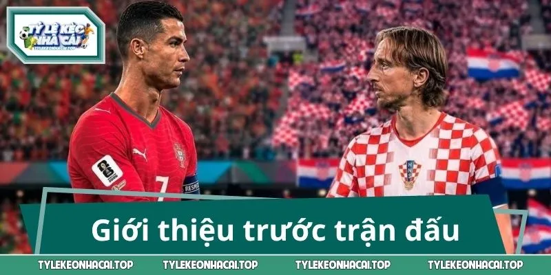 Thông tin sơ lược giới thiệu trước trận đấu