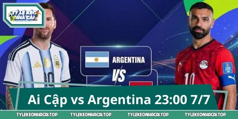 Ai Cập vs Argentina 23:00 7/7: Ai sẽ Giành Vé Tứ Kết?