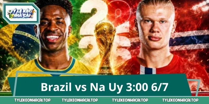 Brazil vs Na Uy 3:00 6/7 - Phân Tích Kèo Chuyên Sâu Vòng 1/8