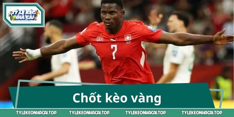 Chốt kèo vàng, cơ hội thắng lớn trước giờ bóng lăn