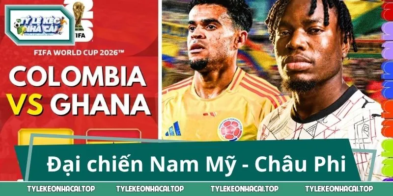 Đại chiến Nam Mỹ - Châu Phi tranh vé đi tiếp WC 2026